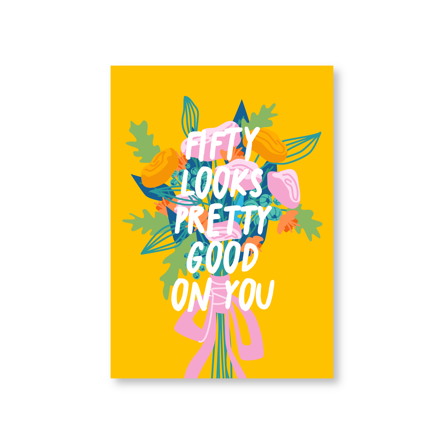 Fifty Looks Pretty Good On You (50th Birthday Card)