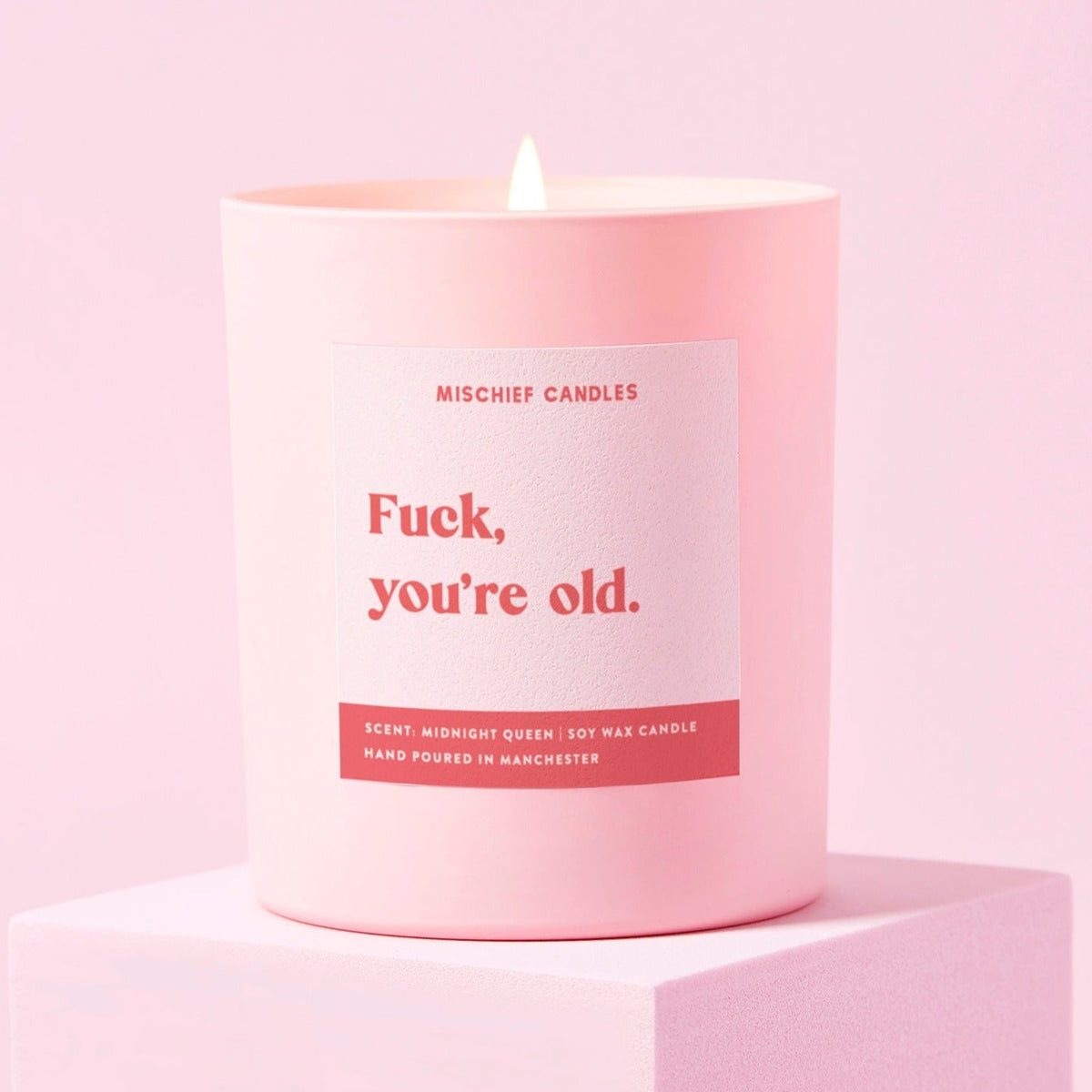 Fuck You're Old Candle by Mischief Candles