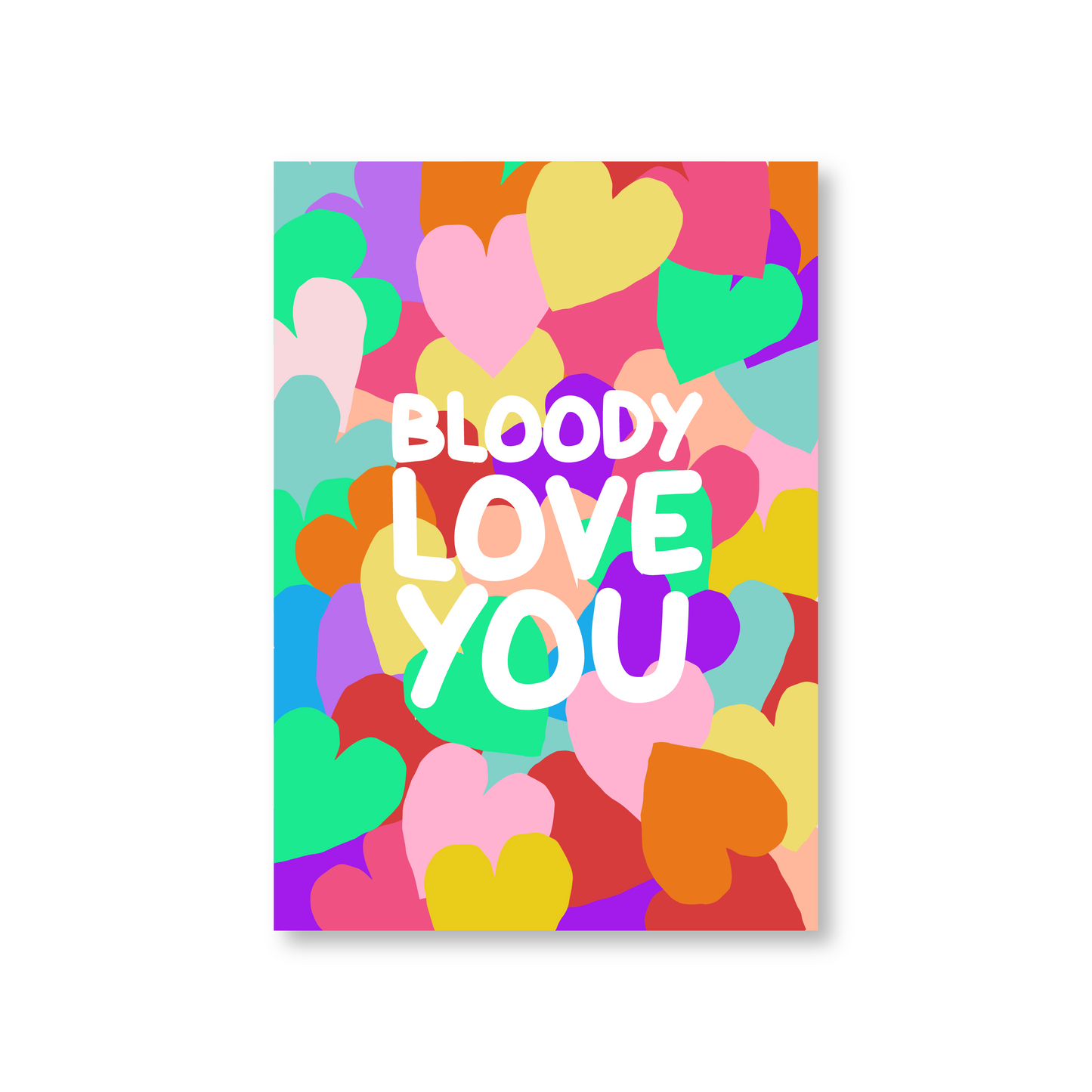 Bloody Love You Colourful Hearts Valentines Day Card