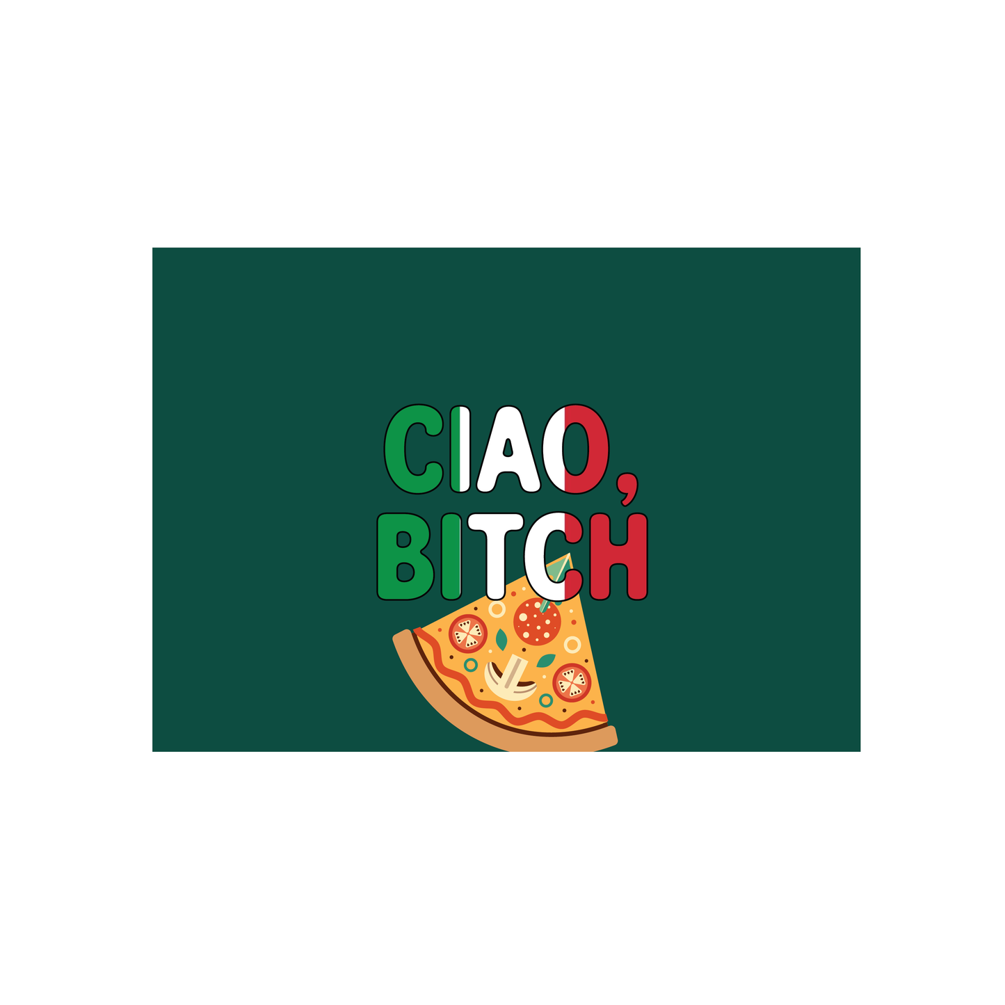 Ciao, Bitch (Italian-themed Goodbye & Good Luck Card)