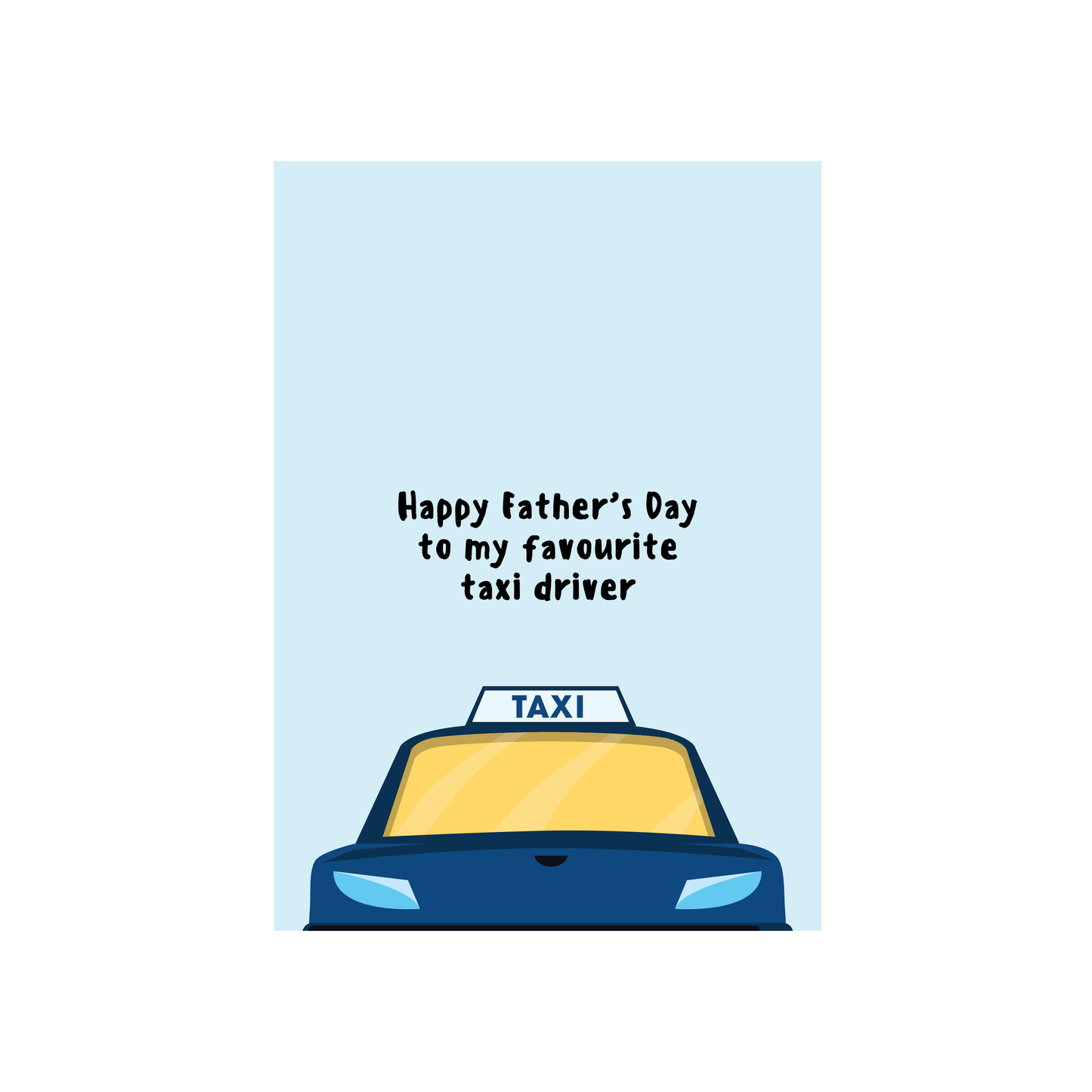 Happy Fathers Day to my Favourite Taxi Driver