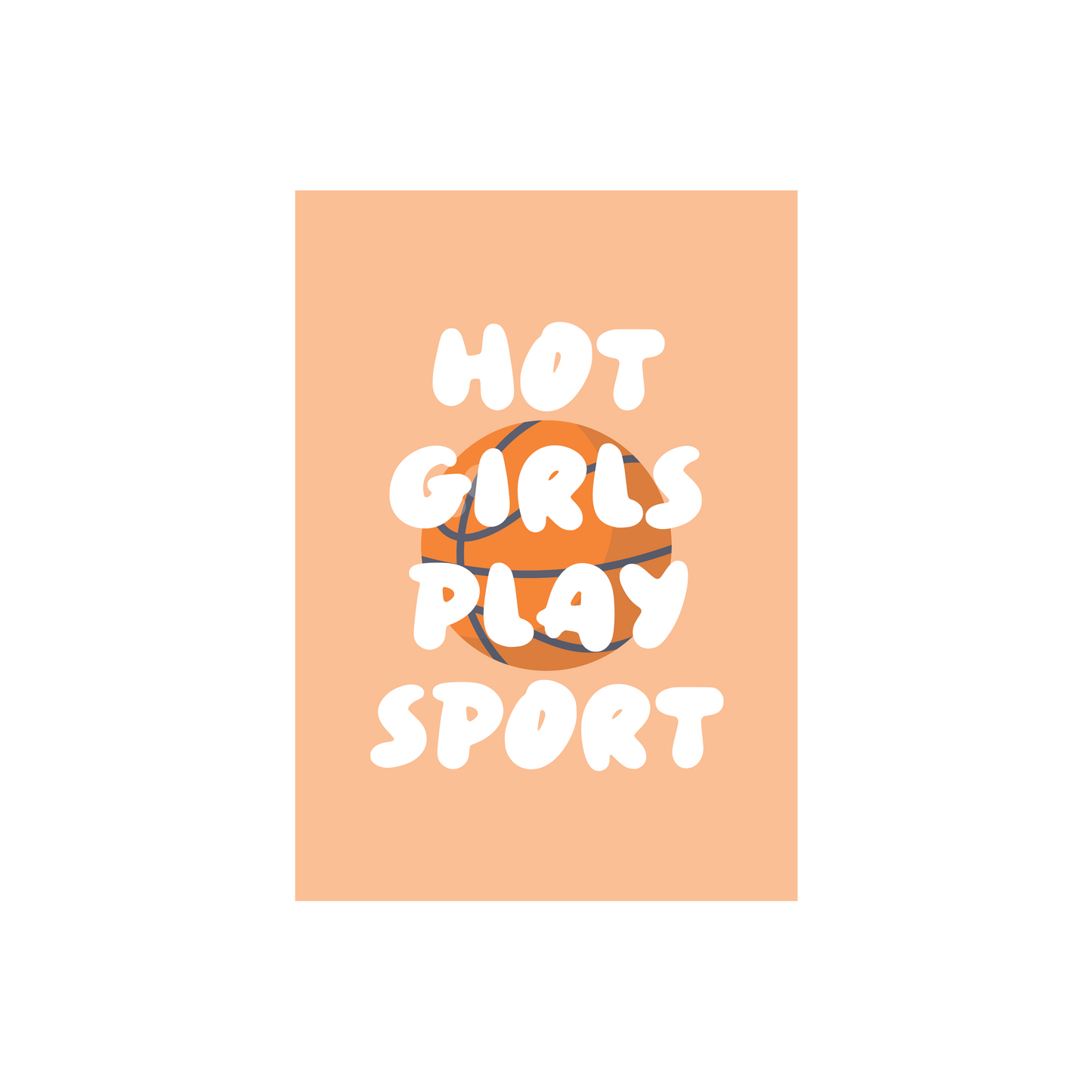 Hot Girls Play Sports (Basketball Theme) Poster
