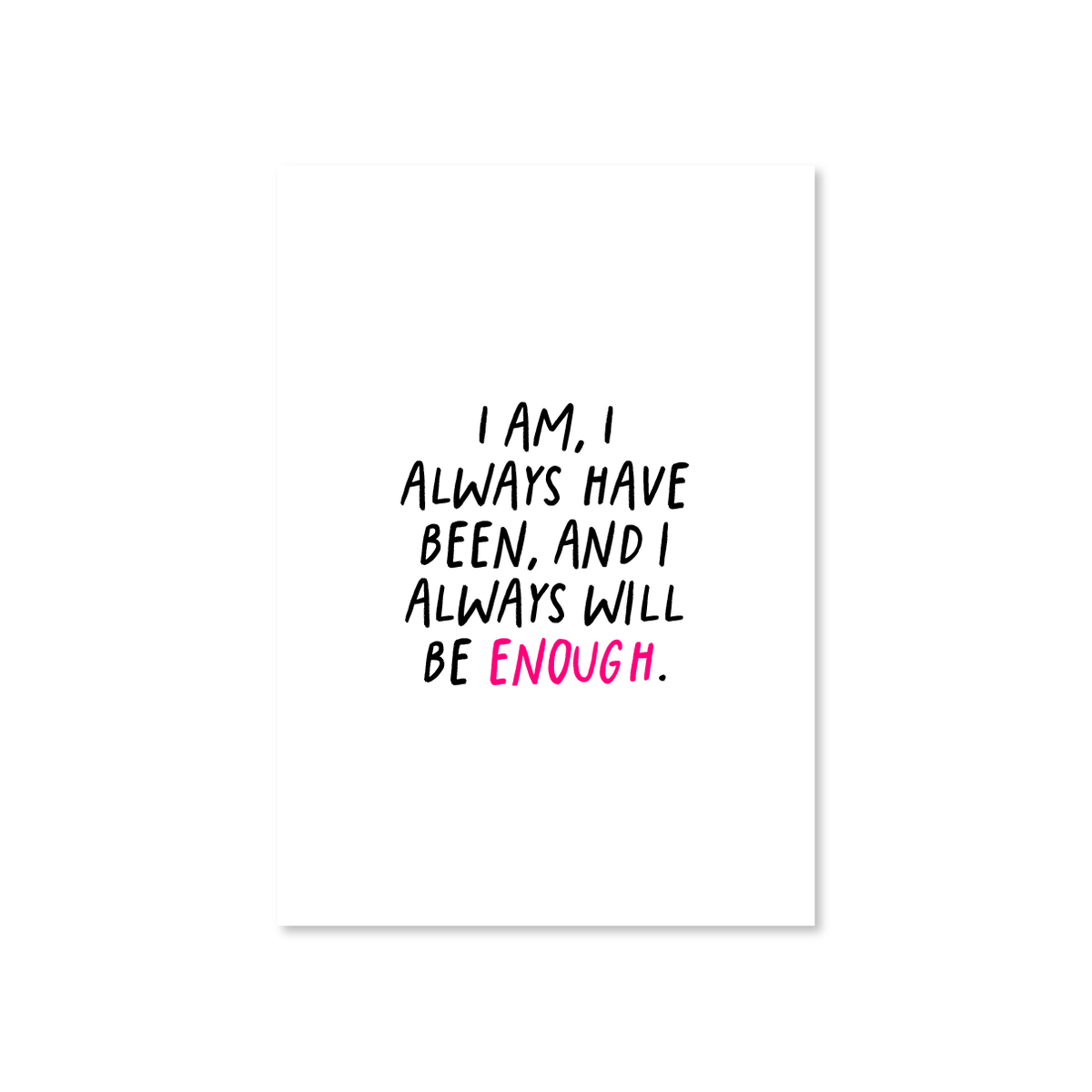 I Am Always Enough Affirmations Wall Art (A4)