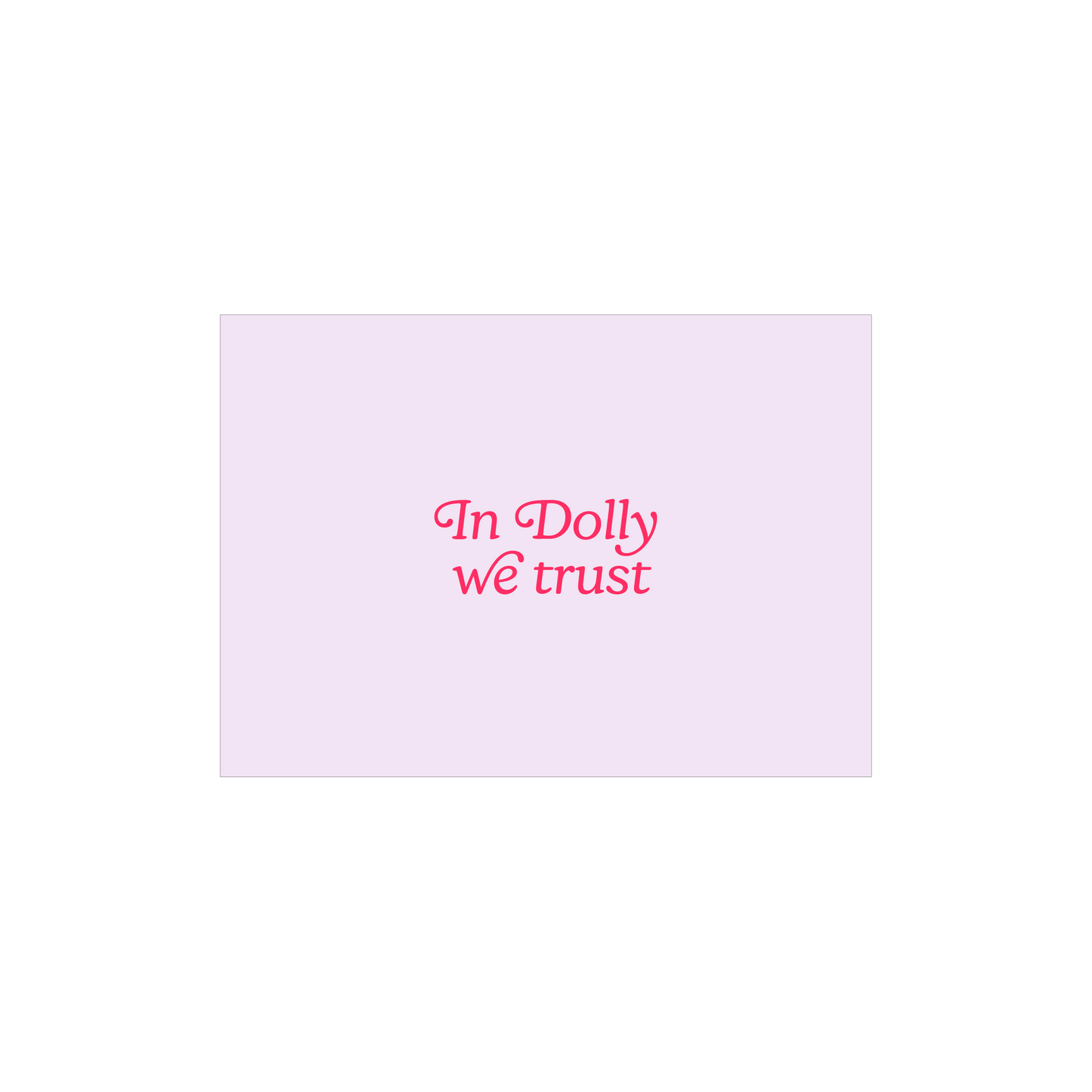 In Dolly We Trust A6 Postcard