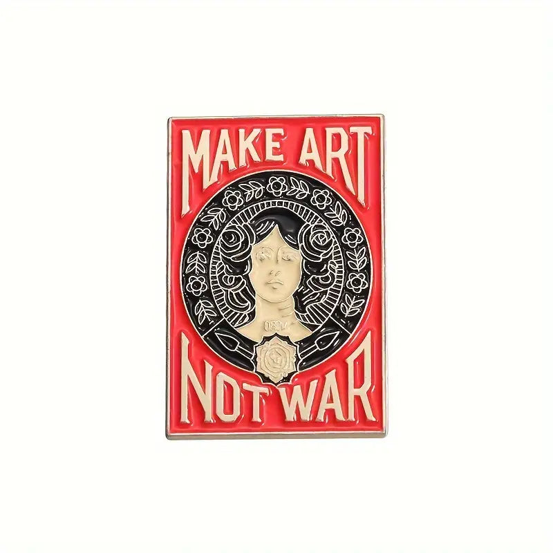 Make Art Not War Pin Badge