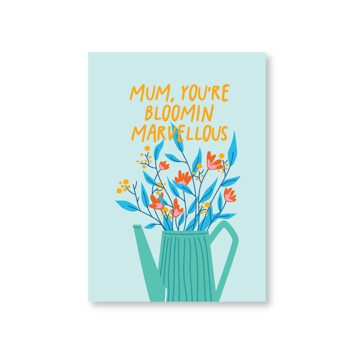 Mum, You're Bloomin' Marvellous (Mothers Day Card)