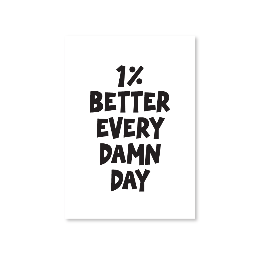 One Percent Poster (Every Damn Day) (A4)