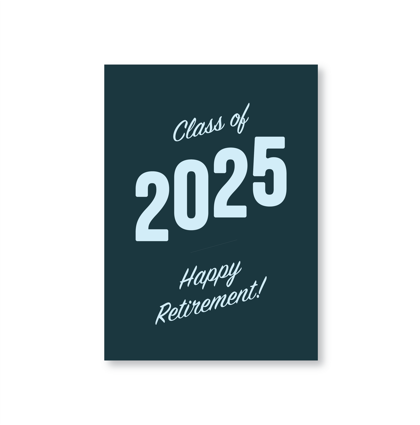 Class of 2025 Retirement Card (Various Colours)