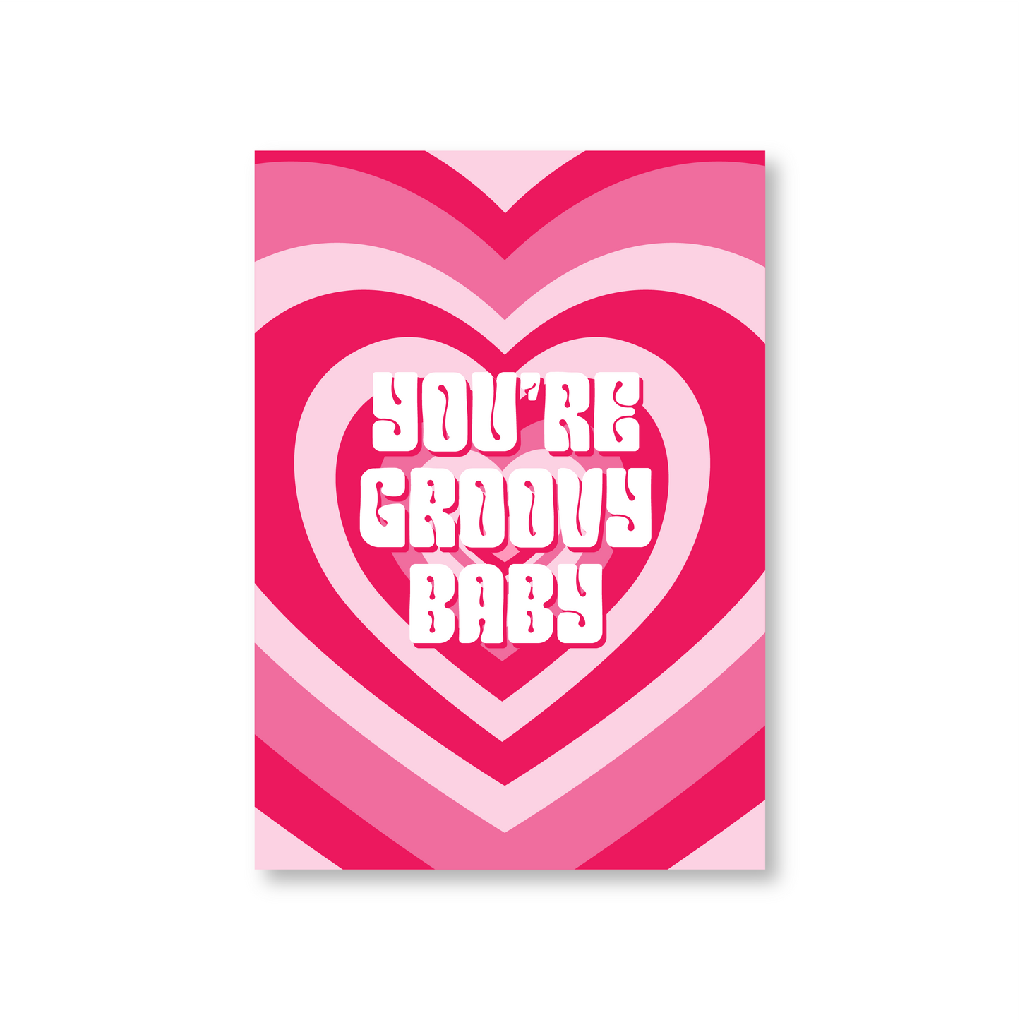 You're Groovy Baby (Valentines Day Card)