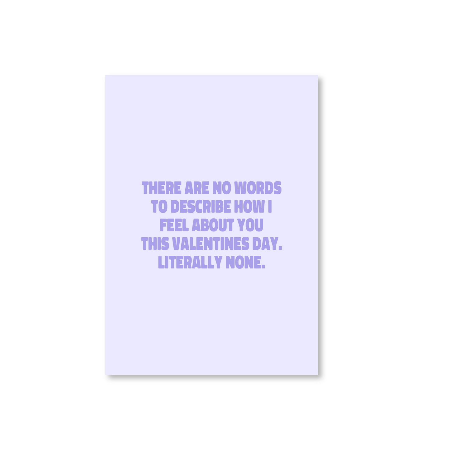 There Are No words To Describe How I Feel (Valentines Day Card)