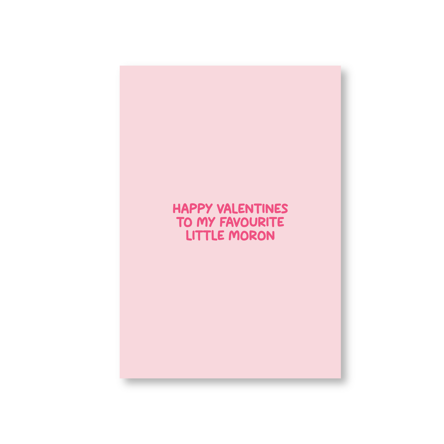 Happy Valentines Day Card To My Favourite Little Moron