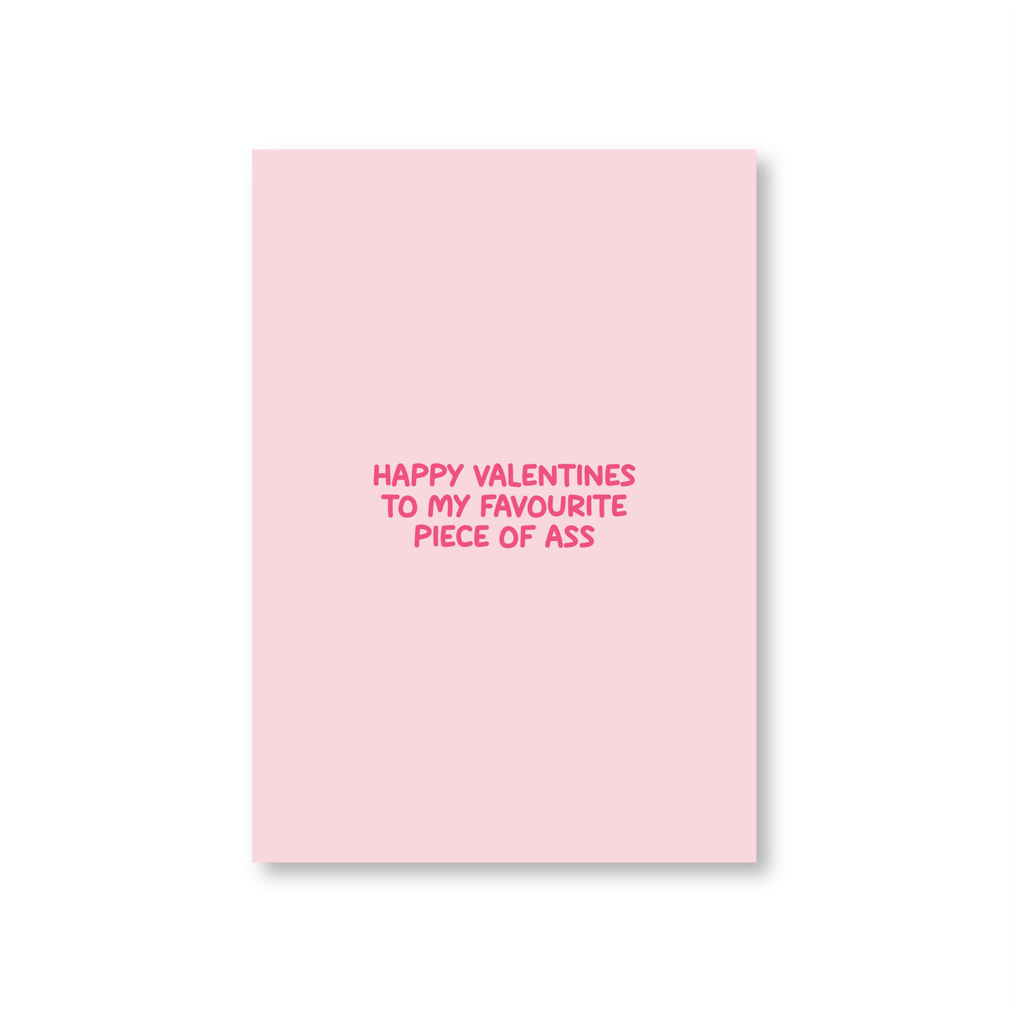 Happy Valentines Day Card To My Favourite Piece of Ass