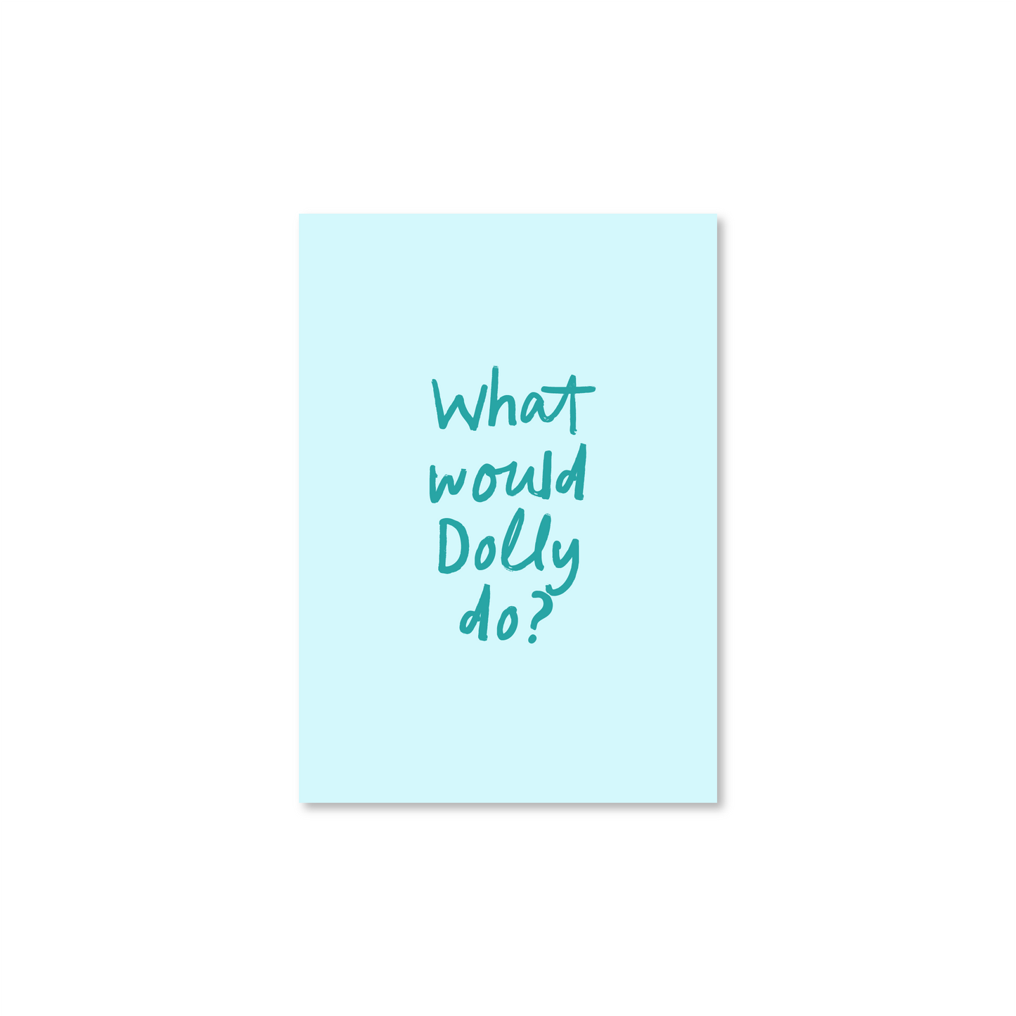 What Would Dolly Do? A6 Postcard
