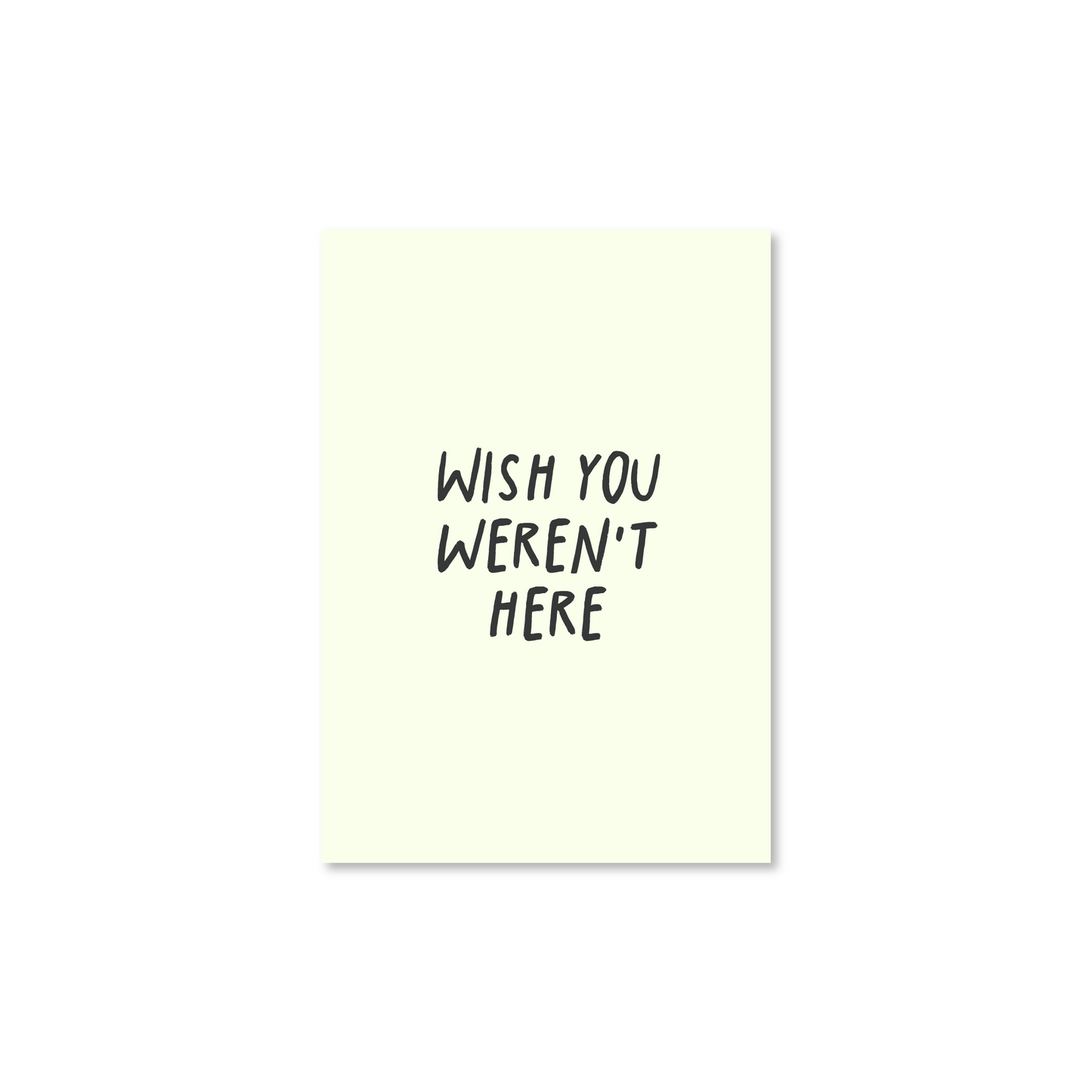Wish You Weren't Here Funny A6 Postcard