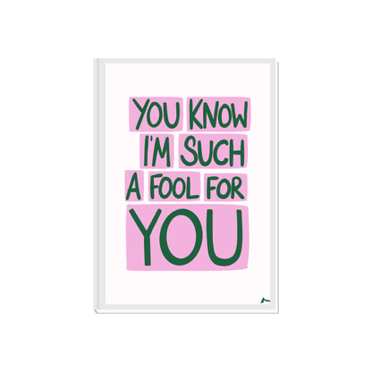 You Know I'm Such a Fool For You | Music Relatable Bold Pink and Green Lyric Print Poster