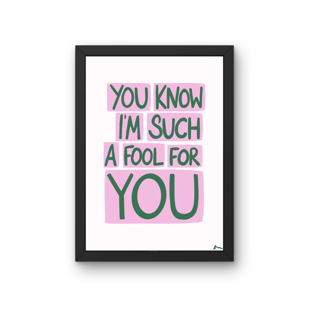 You Know I'm Such a Fool For You | Music Relatable Bold Pink and Green Lyric Print Poster