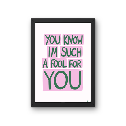 You Know I'm Such a Fool For You | Music Relatable Bold Pink and Green Lyric Print Poster