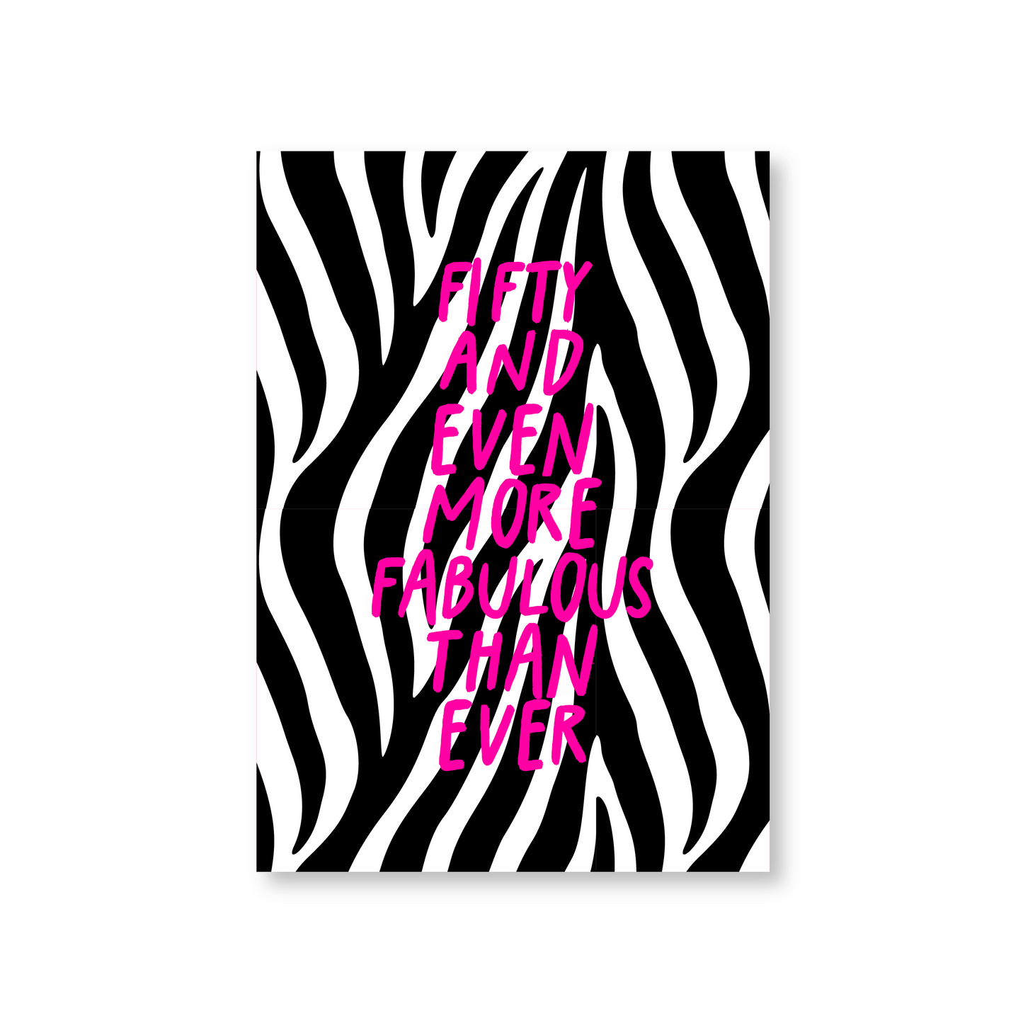 Fifty & Even More Fabulous Than Ever (50th Birthday Card)