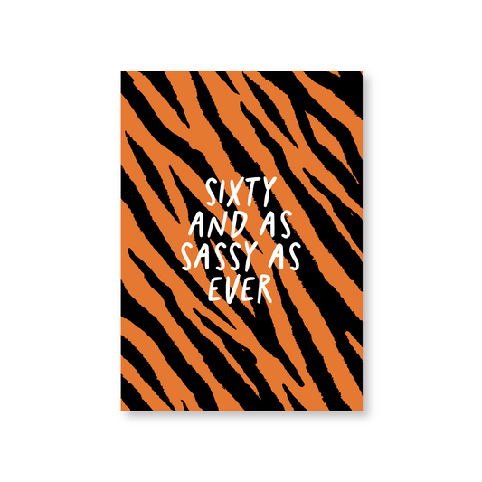 Sixty & As Sassy As Ever (60th Birthday Card)