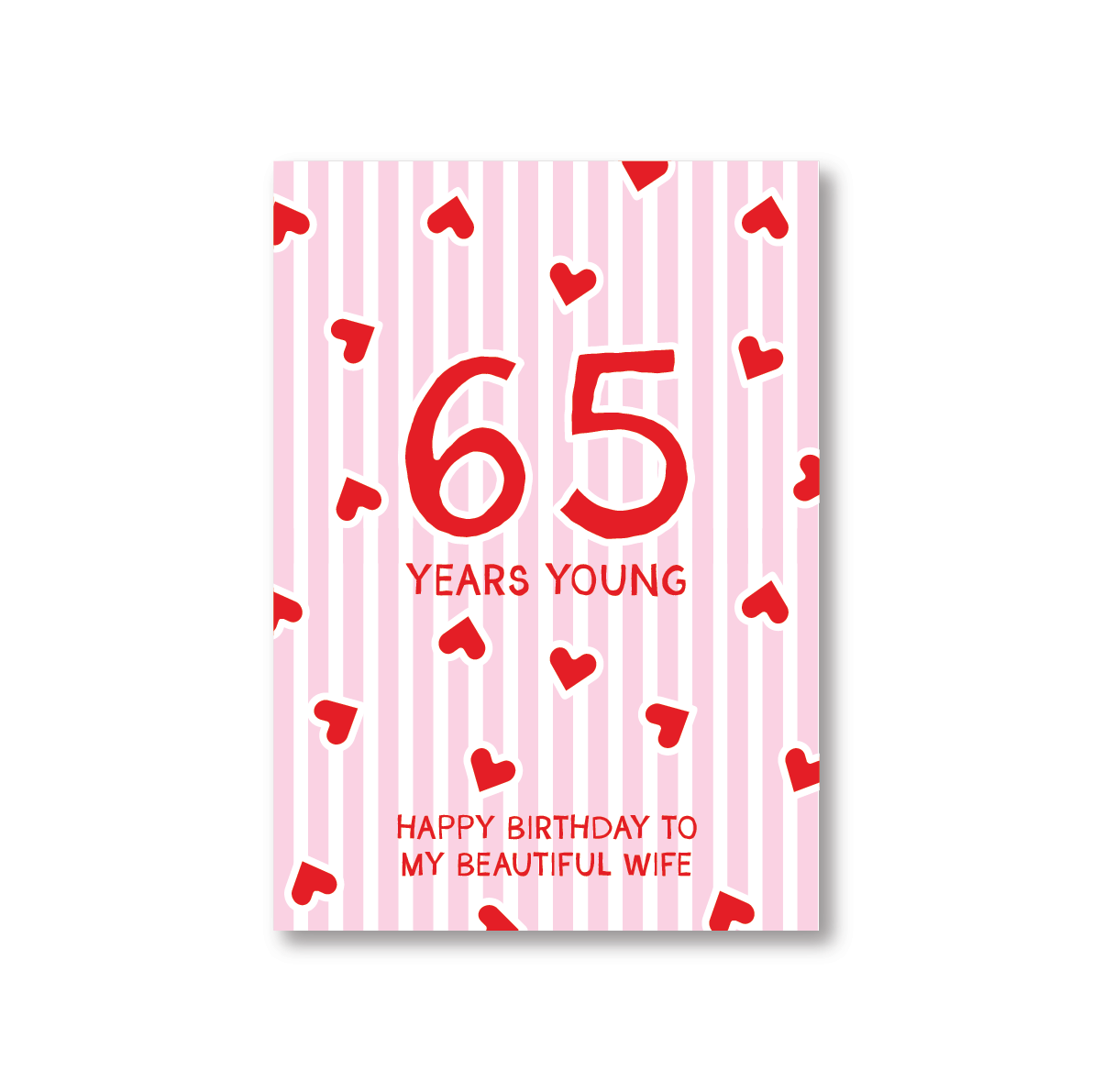 65 Years Young Wife Birthday Card