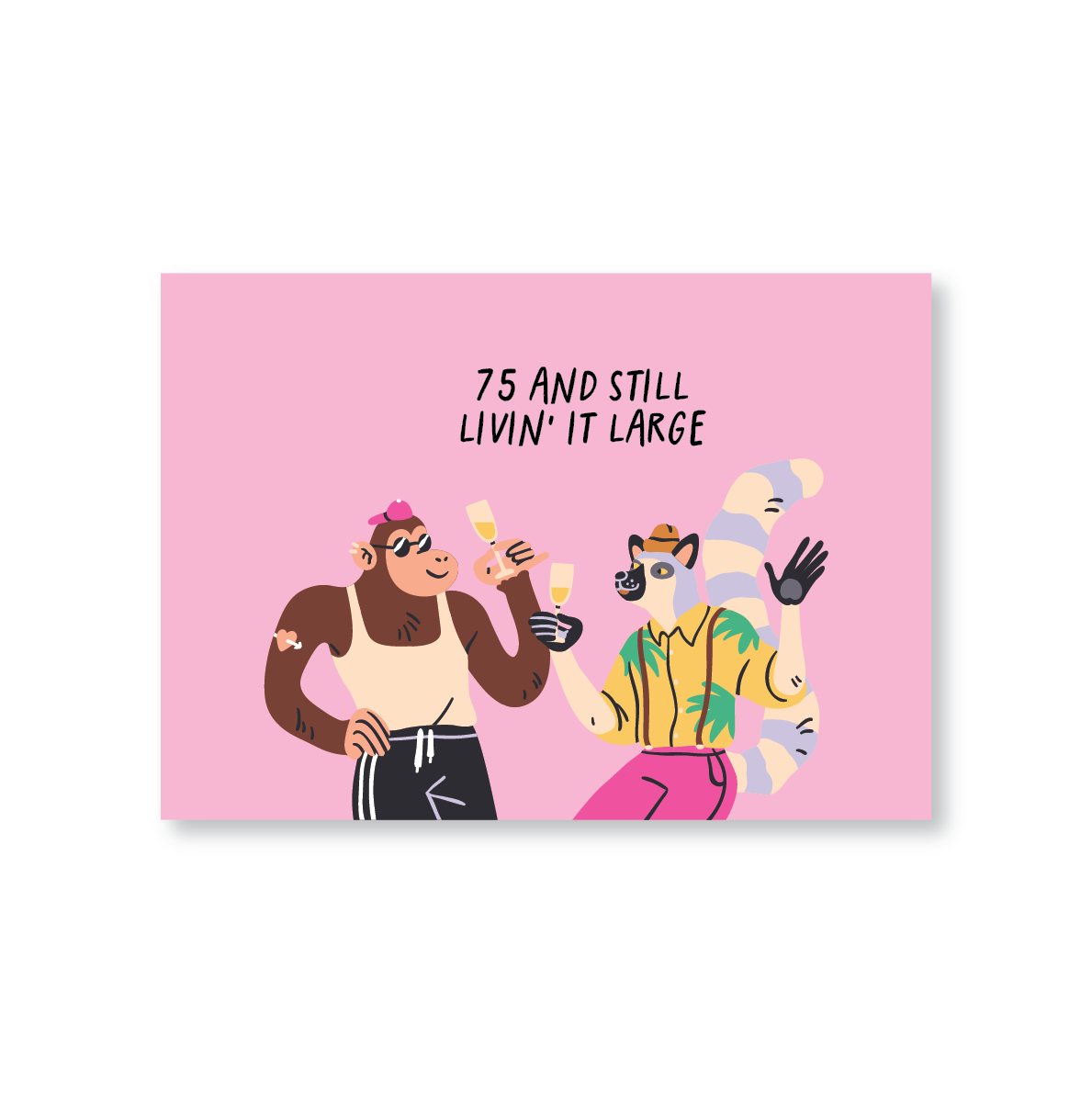 75 and Still Livin’ It Large Birthday Card