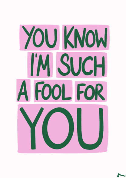 You Know I'm Such a Fool For You | Music Relatable Bold Pink and Green Lyric Print Poster
