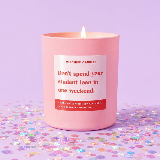 Going To University Gift | Don't Spend Your Student Loan In One Weekend