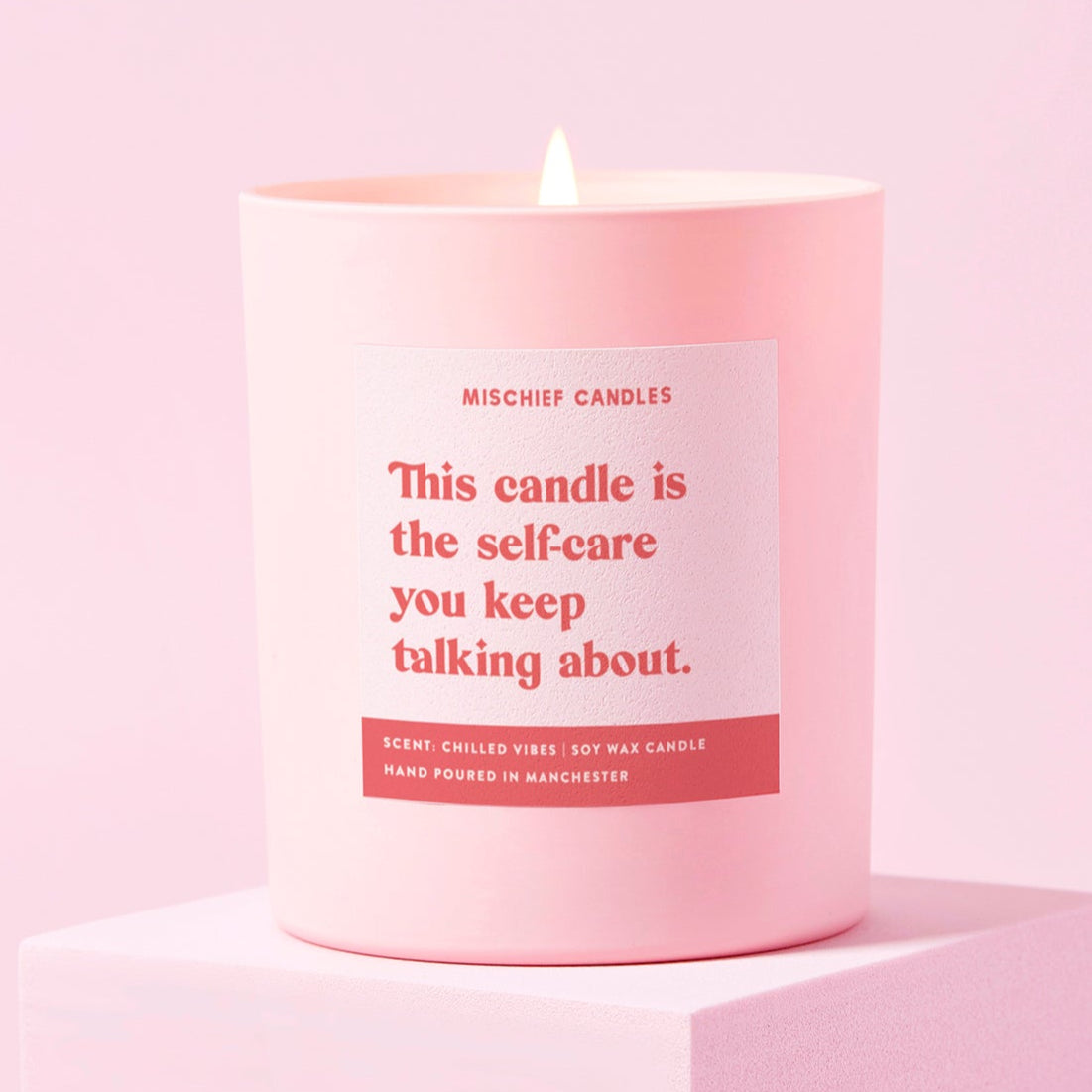 This Is The Self-Care You Keep Talking About Candle