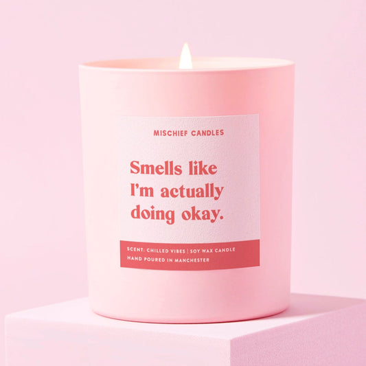 Smells Like I’m Actually Doing Okay Candle
