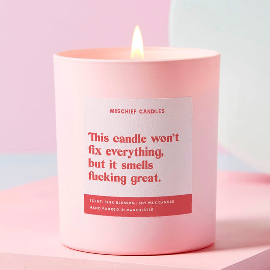 This Won't Fix Everything But Smells Great Candle