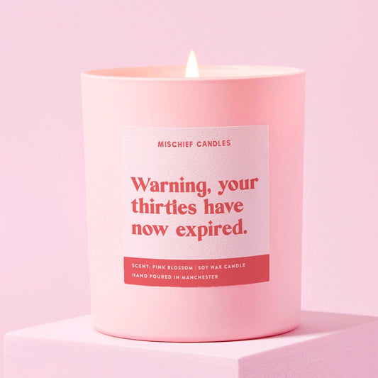Warning Your Thirties Have Expired Candle