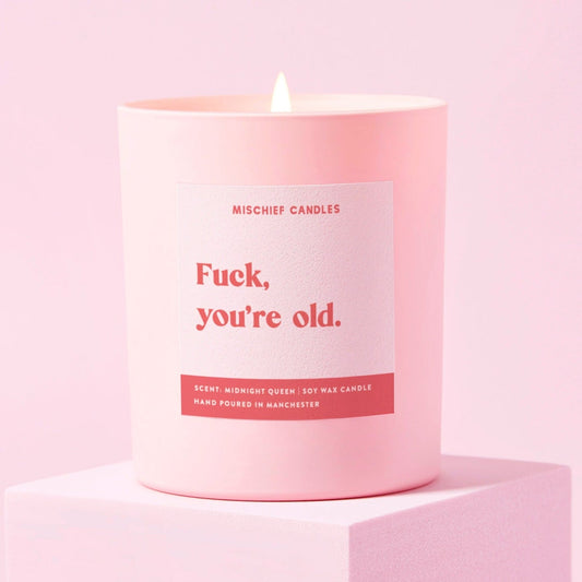 Fuck You're Old Candle