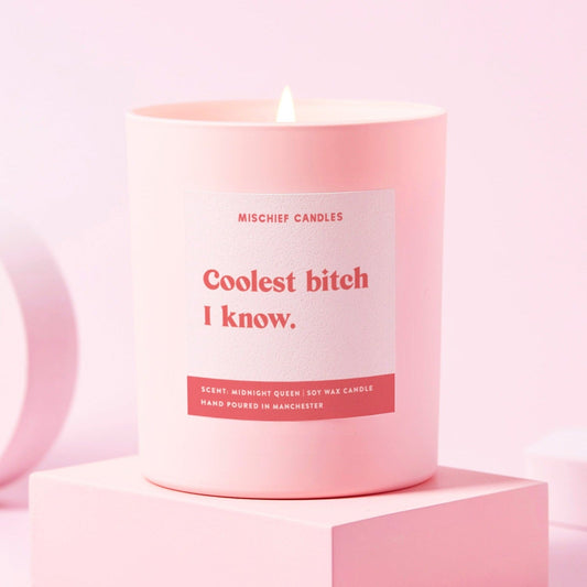 Coolest Bitch I Know Candle