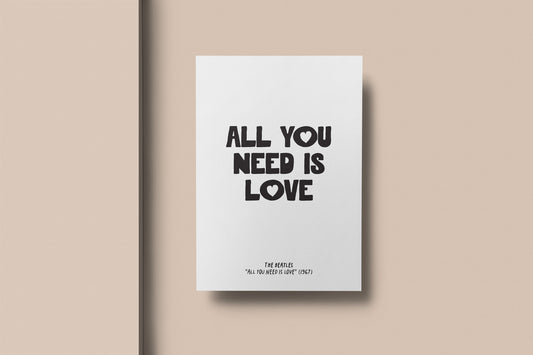 All You Need Is Love The Beatles Print (A5 - A3)