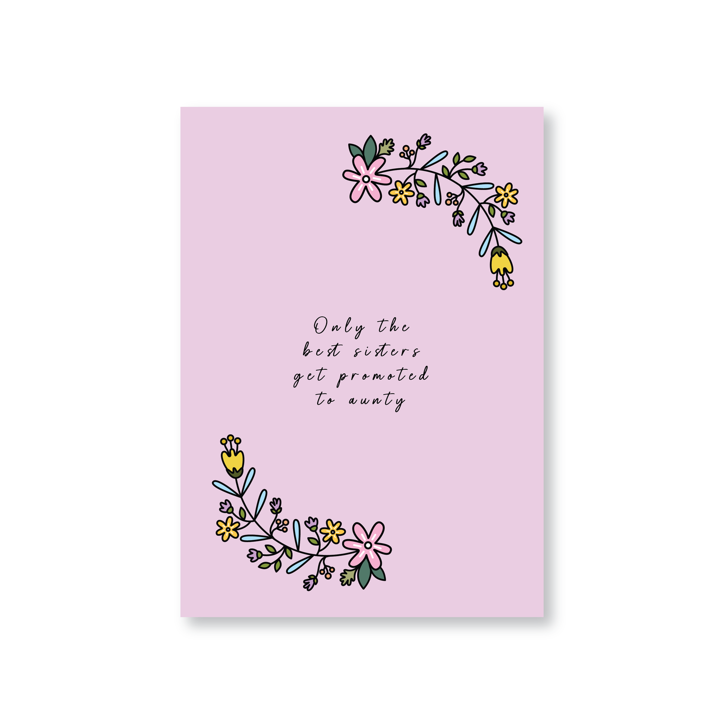 Only The Best Sisters Get Promoted To Aunty (Floral Pregnancy Announcement Card)