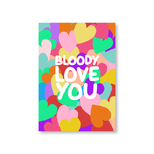 Bloody Love You Colourful Hearts Valentines Day Card
