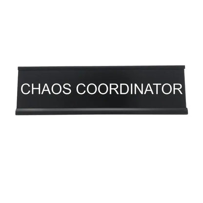 Chaos Coordinator Desk Name Plate