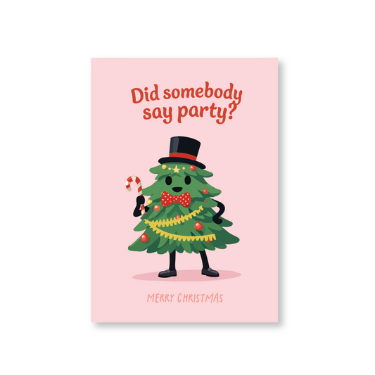 Did Somebody Say Party? Christmas Tree Card
