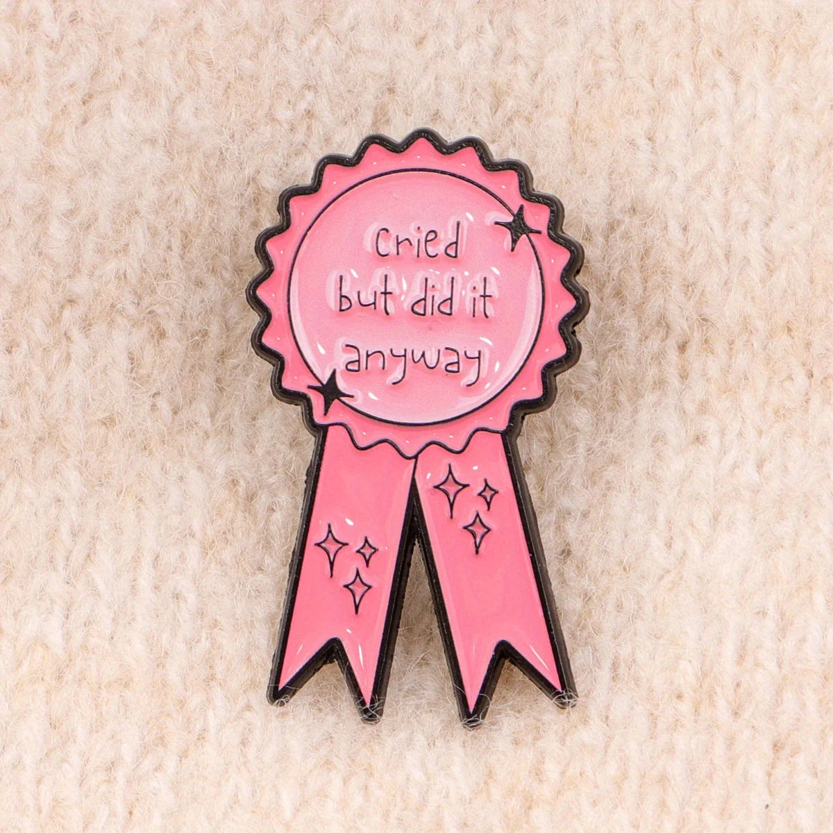 Cried But Did It Anyway Pin Badge
