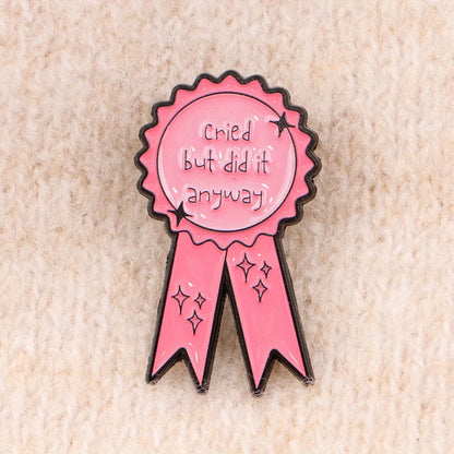Cried But Did It Anyway Pin Badge