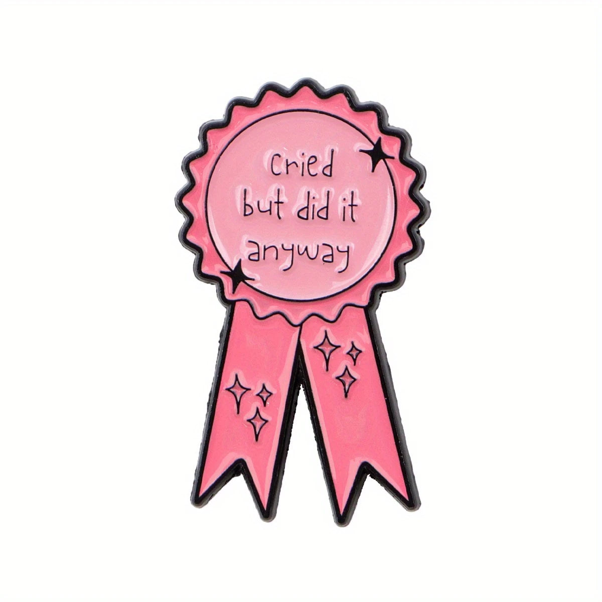 Cried But Did It Anyway Pin Badge