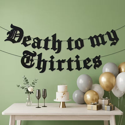 Death to My Thirties (30th Birthday Banner)