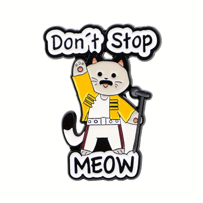 Don't Stop Meow Small Cat Pin Badge