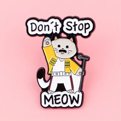 Don't Stop Meow Small Cat Pin Badge