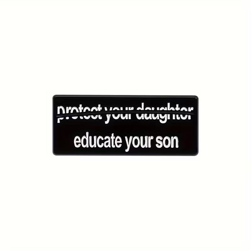 Educate Your Son Pin Badge