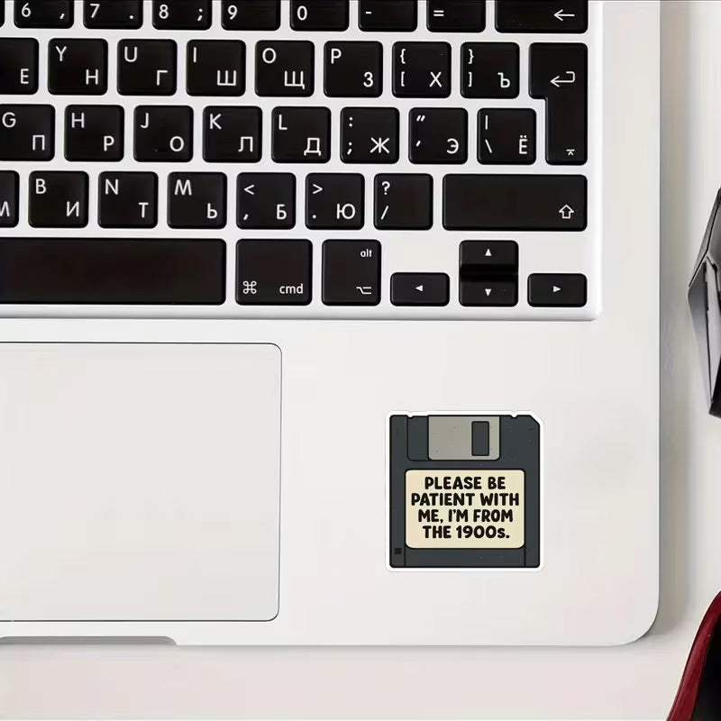 Please Be Patient With Me, I'm From The 1900s Sticker