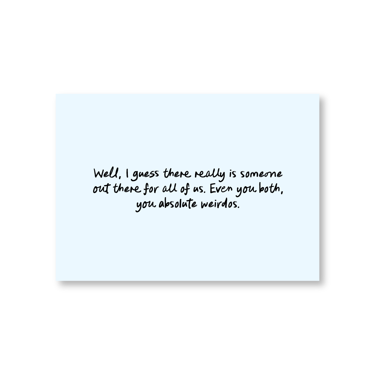 There's Someone For All Of Us (Funny Wedding Card)