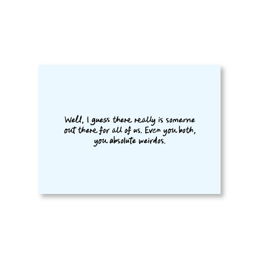 There's Someone For All Of Us (Funny Wedding Card)