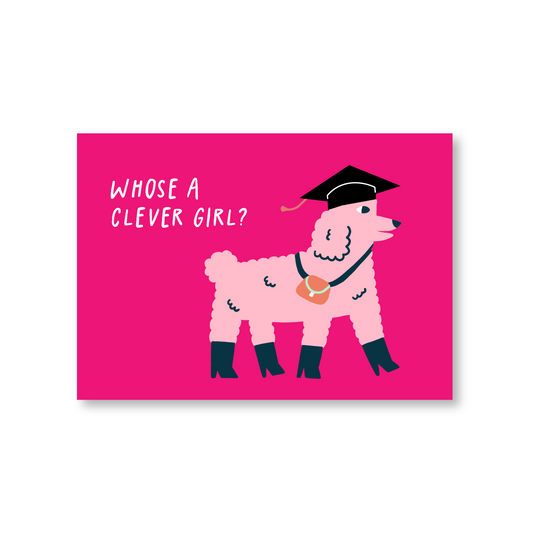 Whose a Clever Girl (Funny Graduation Card)