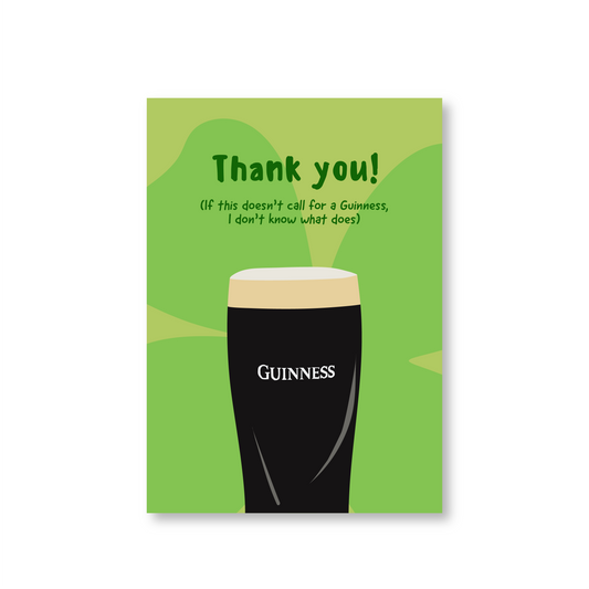 Thank You! (This Calls For a Guinness Thank You Card)